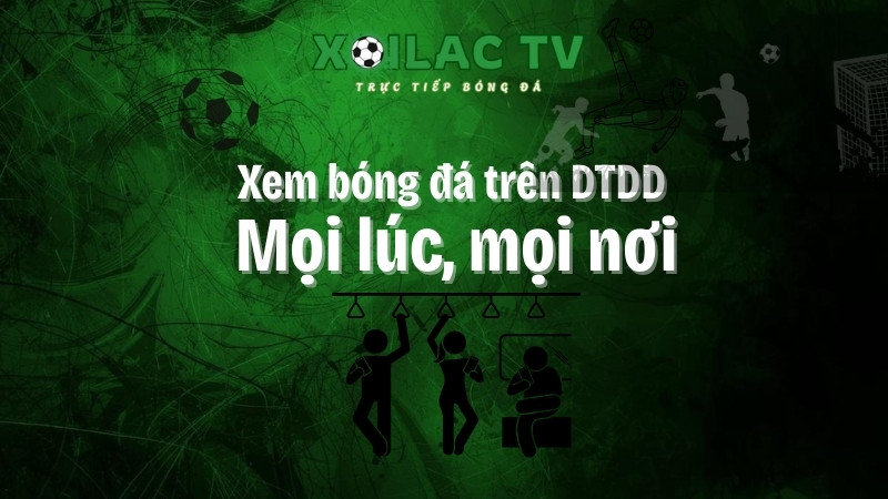xem bóng đá trên đtdd